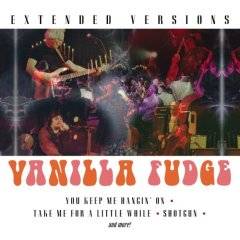 Vanilla Fudge : Extended Versions
